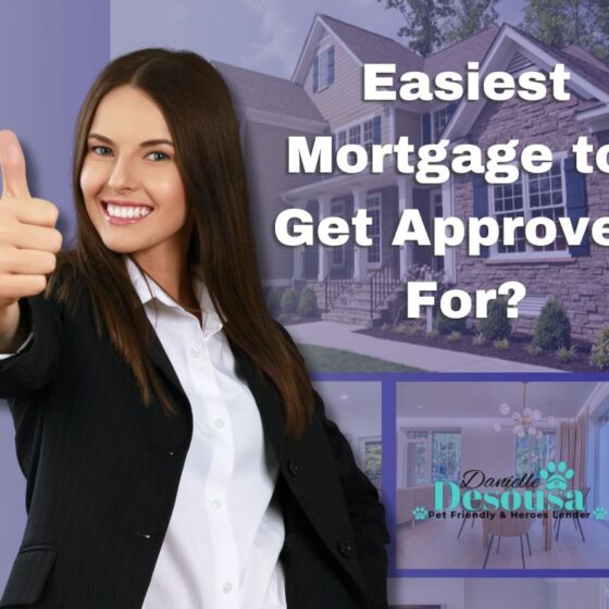 Easiest Mortgage to Get Approved For?