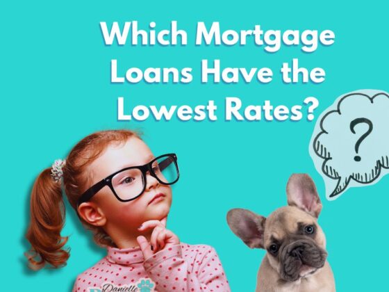 Which Mortgage Loans Have the Lowest Rates?