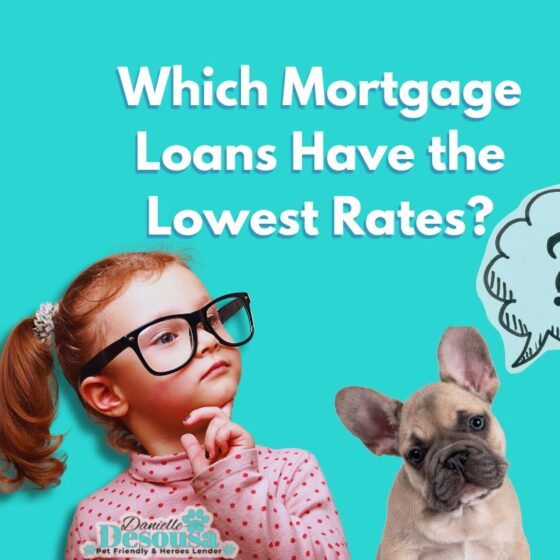 Which Mortgage Loans Have the Lowest Rates?