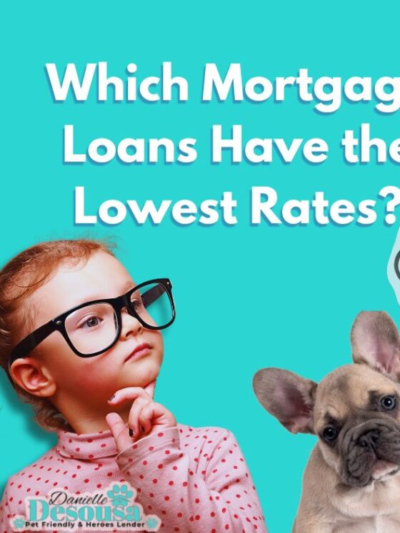 Which Mortgage Loans Have the Lowest Rates?