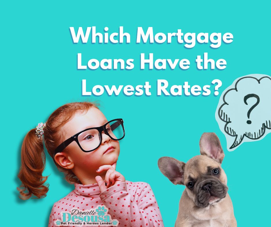 Which Mortgage Loans Have the Lowest Rates?